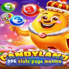 996 slots paga mesmo